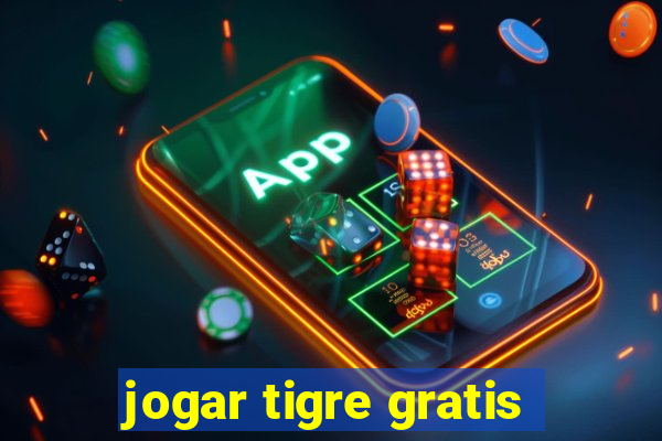 jogar tigre gratis